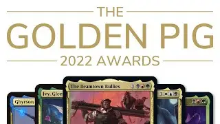 Best Commanders of 2022 | The Golden Pig Awards | Commander | EDH | Magic the Gathering