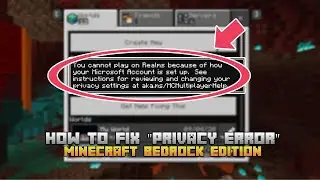 How To Fix Privacy Settings Error For Minecraft Bedrock Edition.