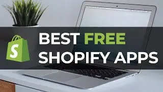 BEST Free Shopify Apps 2021 - Free Shopify Apps That Increase Sales