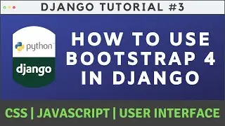 How to use / Integrate Bootstrap 4 Template in Django