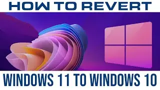 How to revert from Windows 11 to Windows 10