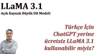 Türkçe için ChatGPT yerine ücretsiz Açık Kaynak Büyük Dil Modeli LLAMA 3.1 kullanabilir mi?