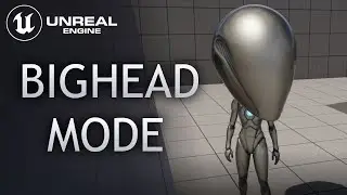 Big Head Mode - Unreal Engine 5 Tutorial