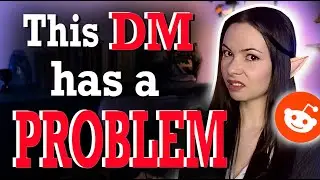 The New DM is just OFF!! | RPG / DND reddit horror stories