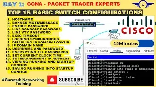 CCNA DAY 1: Top 15 Basic Switch Configuration Commands Using Cisco Packet Tracer FREE CCNA 200 - 301