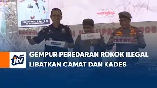 GEMPUR PEREDARAN ROKOK ILEGAL LIBATKAN CAMAT DAN KADES