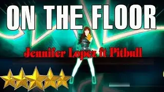 🌟On The Floor - Jennifer Lopez || Just Dance 4 🌟