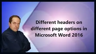 Different headers on different page options in Microsoft Word 2016