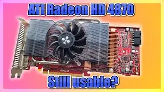 Can you still use an HD 4870 for gaming in 2021? - A review of the ATI Radeon HD4870