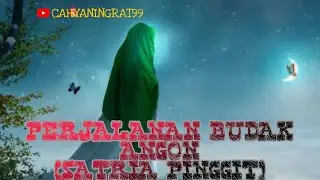 PERJALANAN BUDAK ANGON #2 - CAHAYA DI ATAS CAHAYA