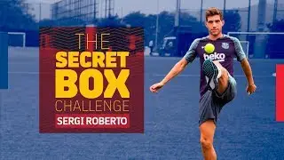 THE SECRET BOX CHALLENGE | Sergi Roberto