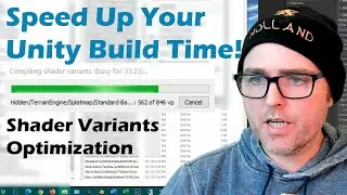 UNITY SHADER VARIANTS BUILD TIME OPTIMIZATION - Speed up slow Unity builds - Hardware + Unity Tips