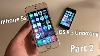 The iOS 8.3 iPhone 5s Unboxing! Part 2