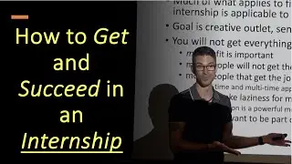 How to get an internship, what it is, and how to succeed at it