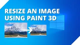 How to resize an image using Paint 3D in Windows 10