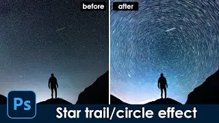 Star Trial Circle- Create Star Trails Photoshop Tutorial [Photoshop Effect] fast and easy
