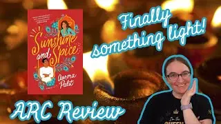 Finally something light | Sunshine and Spice ARC Review