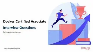 Docker Certified Associate: Interview Questions