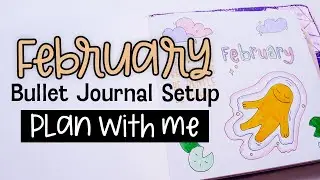 February 2022 Bullet Journal Setup: Plan With Me