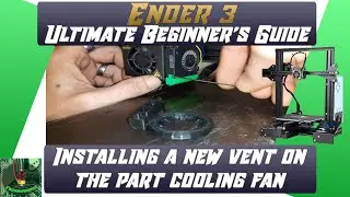 Replacing the part cooling fan vent on an Ender 3- ring vent