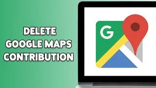 How To Delete Google Maps Contribution 2024