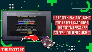 Jailbreak PS4 9.00 Using Latest KARO Host Update on ESP32-S2 | PSFree + GoldHEN 2.4b16.2