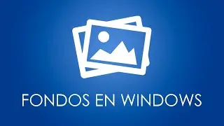 Configuración de FONDO en Windows