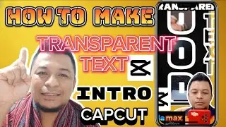 CAPCUT Phone Editing Tutorial | Transparent Text Intro