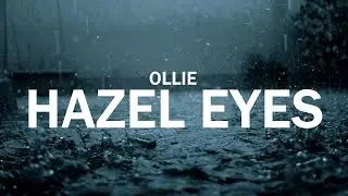 Ollie - hazel eyes (Lyrics)