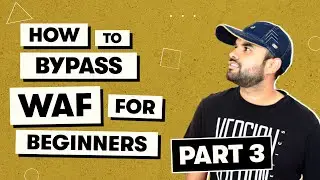 How to Bypass WAF | Part 3