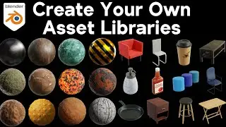 Create Your Own Asset Libraries in Blender! (Tutorial)