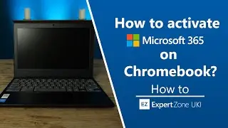 How to activate Microsoft 365 on a Chromebook?