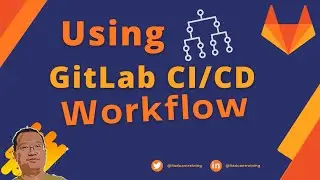 Using GitLab CI/CD Workflow | GitLab Tutorial