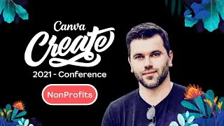 Canva Create 2021 Conference: NonProfits Stream