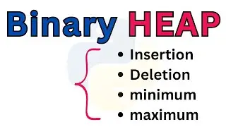 Binary Heap Operations | Data Structure