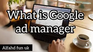 What is Google Ad Manager // Key Features Of Google Ad