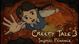 Creepy Tale 3: Ingrid Penance прохождение на русском | Хоррор, глубокий сюжет, Приключенческий экшен