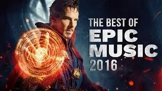 BEST OF EPIC MUSIC 2016 | 1-Hour Full Cinematic | Epic Hits | Epic Music VN