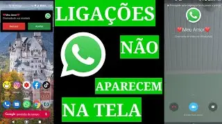 recebo ligações do WhatsApp mas não aparece na tela( problema resolvido)