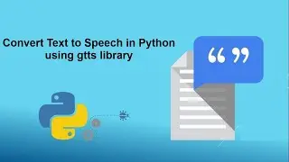 Convert text to speech using in Python | Python GTTS library for converting text to speech