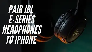 How to Pair the JBL E- Series Headphones to Your iPhone