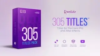 305 Titles Ultimate Pack for Premiere Pro & After Effects VE79HWJ