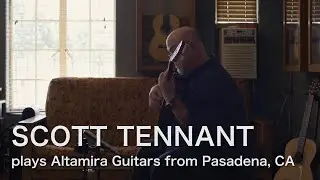 Scott Tennant plays Altamira Guitars from Pasadena, California