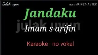 Jandaku - karaoke no vokal - Imam s Arifin