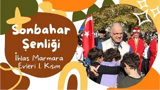 Sonbahar Şenliği Etknliği - İhlas Marmara Evleri 1. Kısım