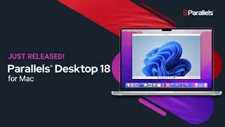 What’s New in Parallels Desktop 18 for Mac