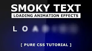 Online Tutorial for Smoky Text Loading Animation Effects in HTML CSS With Demo