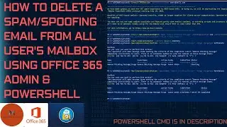 How to delete a spam Spoofing email from all user's mailbox using Office 365 admin & PowerShell|2024