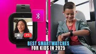 5 Best Smartwatches for Kids in 2025 | Top Kids Smartwatches