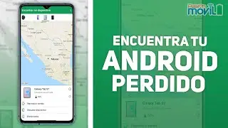 Find my Device - Una app indispensable en tu Smartphone para tu seguridad